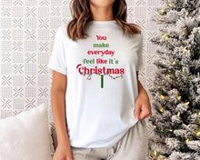 Load image into Gallery viewer, You make me feel like it's Christmas - Image #3